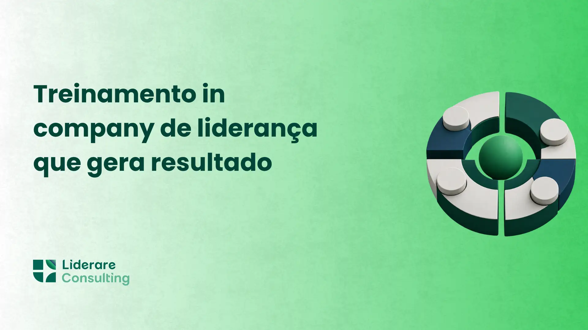 Imagem de capa verde com o texto “Treinamento in company de liderança que gera resultado” e o logo da Liderare Consulting, com ícone circular de liderança em destaque.